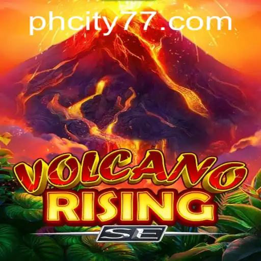 The Exciting World of VolcanoRisingSE and the Thrilling Adventure in PHCity